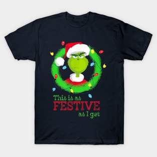 This Is As Festive As I Get T-Shirt